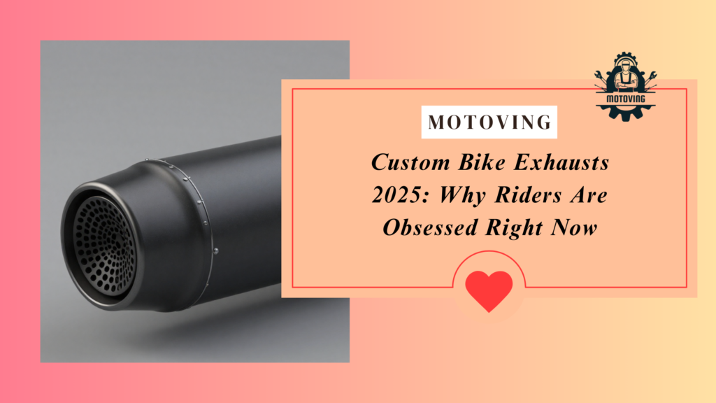 Custom Bike Exhausts 2025: Why Riders Are Obsessed Right Now