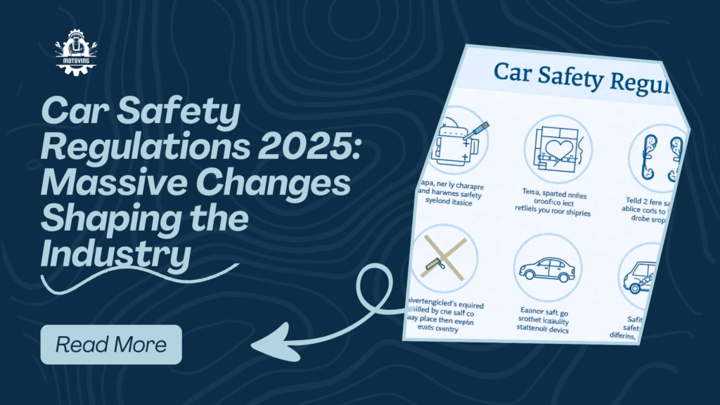 Car Safety Regulations 2025: Massive Changes Shaping the Industry